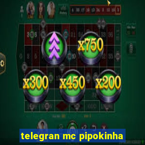 telegran mc pipokinha